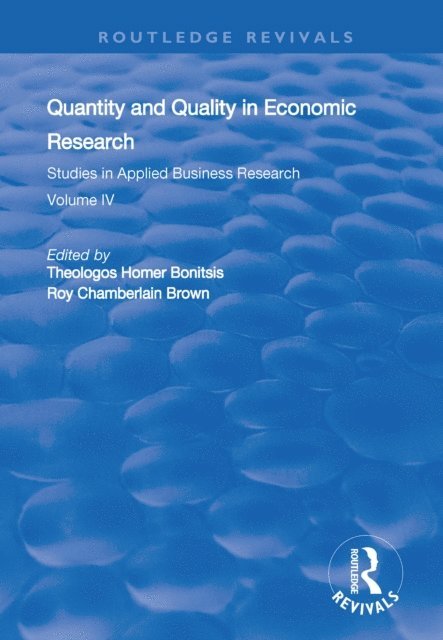 Roy Chamberlain Brown, Theologos Homer Bonitsis - Quantity and Quality in Economic Research, E-bok