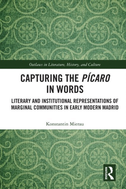 Konstantin Mierau - Capturing the Picaro in Words, E-bok