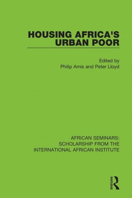 Peter Lloyd, Philip Amis - Housing Africa's Urban Poor, E-bok