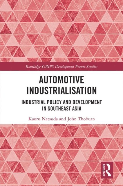 John Thoburn, Kaoru Natsuda - Automotive Industrialisation, E-bok
