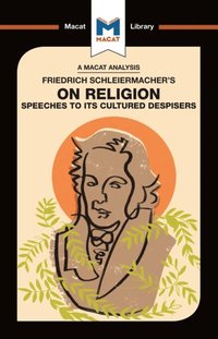 An Analysis of Friedrich Schleiermacher''s On Religion