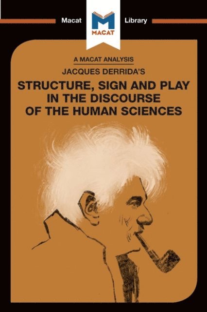 Tim Smith-Laing - Analysis of Jacques Derrida's Structure, Sign, and Play in the Discourse of the Human Sciences, E-bok