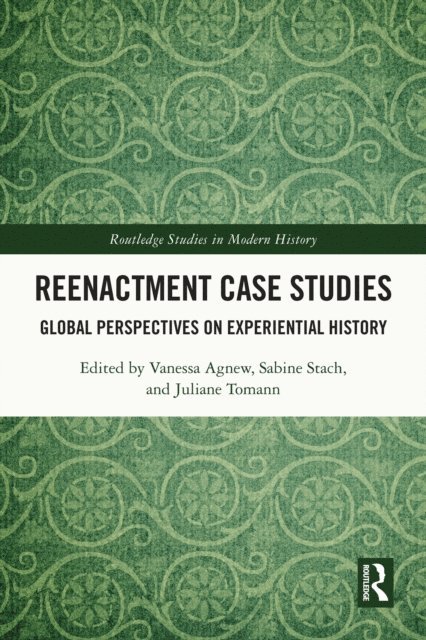 Sabine Stach, Juliane Tomann, Vanessa Agnew - Reenactment Case Studies, E-bok