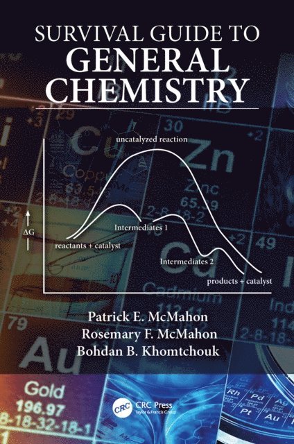 Bohdan Khomtchouk, Rosemary McMahon, Patrick E. McMahon - Survival Guide to General Chemistry, E-bok