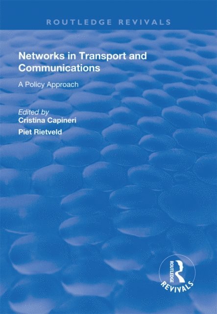 Piet Rietveld, Cristina Capineri - Networks in Transport and Communications, E-bok