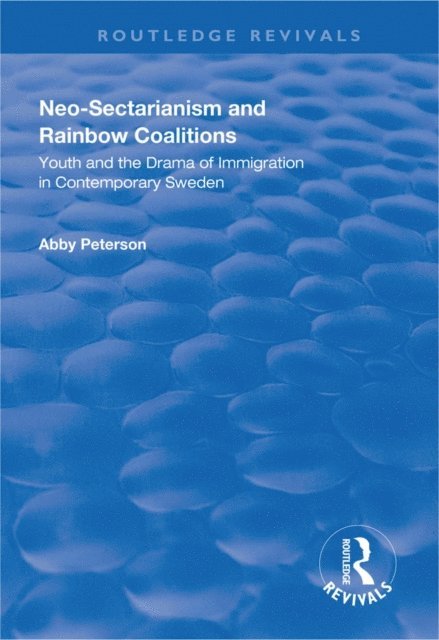 Abby Peterson - Neo-sectarianism and Rainbow Coalitions, E-bok