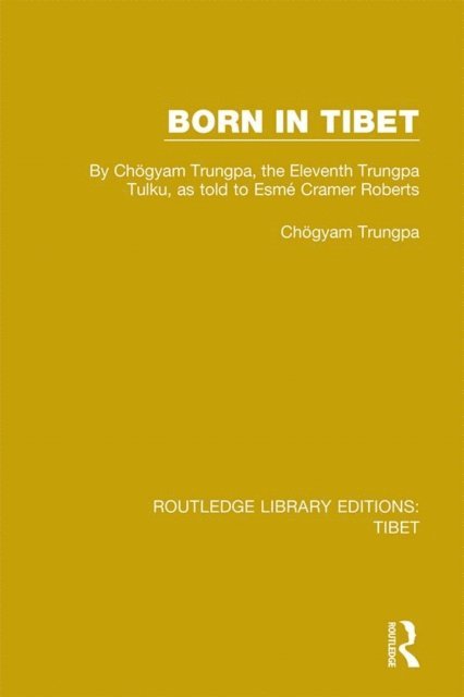 Chogyam Trungpa - Born in Tibet, E-bok
