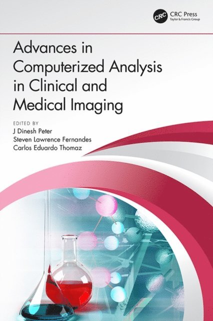 Carlos Eduardo Thomaz, Steven Lawrence Fernandes, J Dinesh Peter - Advances in Computerized Analysis in Clinical and Medical Imaging, E-bok