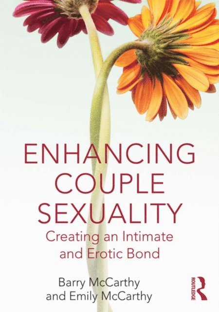 Emily McCarthy, Barry McCarthy - Enhancing Couple Sexuality, E-bok