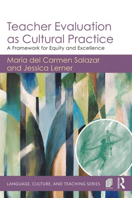 Jessica Lerner, Maria del Carmen Salazar - Teacher Evaluation as Cultural Practice, E-bok