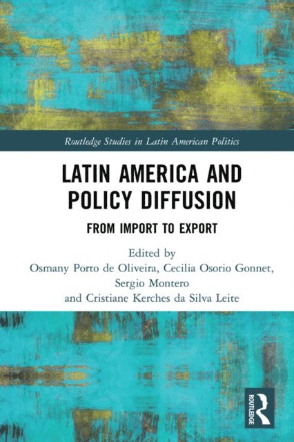 Cristiane Kerches da Silva Leite, Sergio Montero, Cecilia Osorio Gonnet, Osmany Porto de Oliveira - Latin America and Policy Diffusion, E-bok