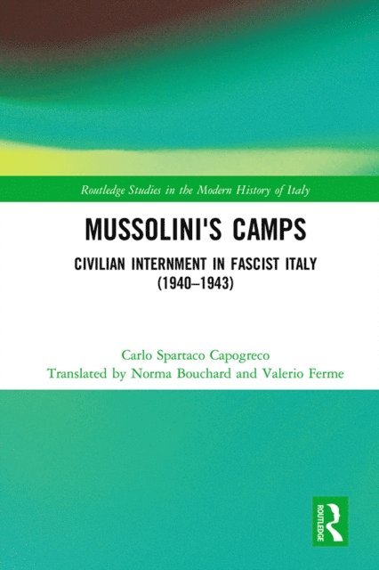 Carlo Capogreco - Mussolini's Camps, E-bok