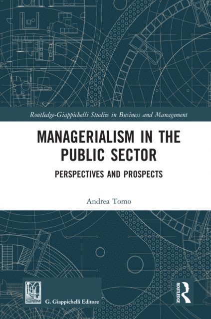 Andrea Tomo - Managerialism in the Public Sector, E-bok