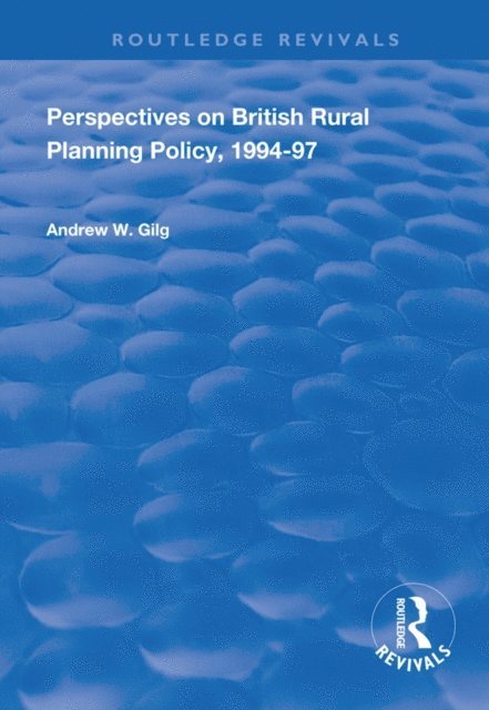 Andrew W. Gilg - Perspectives on British Rural Planning Policy, 1994-97, E-bok