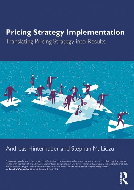 Stephan M. Liozu, Andreas Hinterhuber - Pricing Strategy Implementation, E-bok