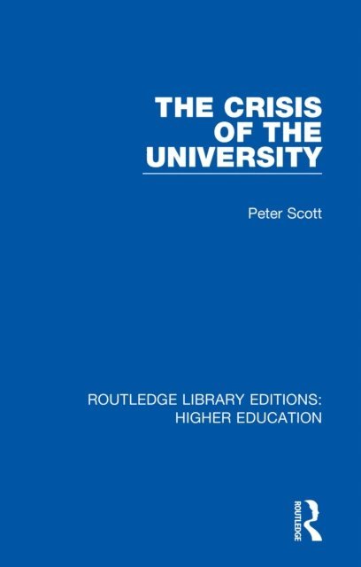 Peter Scott - Crisis of the University, E-bok