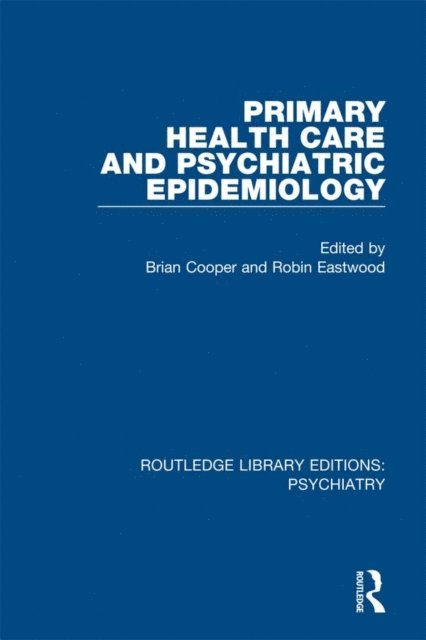 Robin Eastwood, Brian Cooper - Primary Health Care and Psychiatric Epidemiology, E-bok