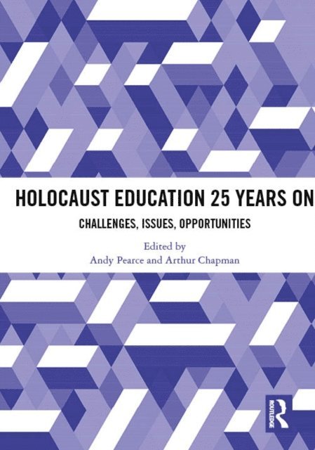 Arthur Chapman, Andy Pearce - Holocaust Education 25 Years On, E-bok