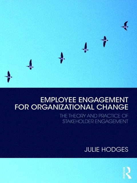 Julie Hodges - Employee Engagement for Organizational Change, E-bok