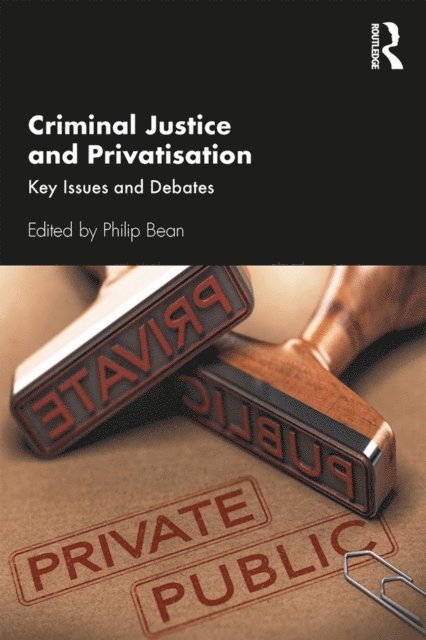 Philip Bean - Criminal Justice and Privatisation, E-bok