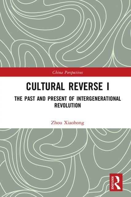 Xiaohong Zhou - Cultural Reverse I, E-bok