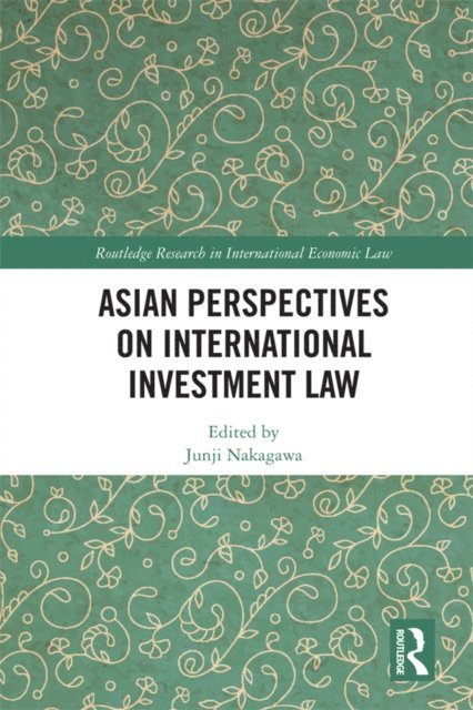 Junji Nakagawa - Asian Perspectives on International Investment Law, E-bok