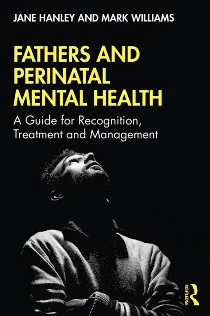 Mark Williams, Jane Hanley - Fathers and Perinatal Mental Health, E-bok. Tillgänglighet: Lägg i varukorg