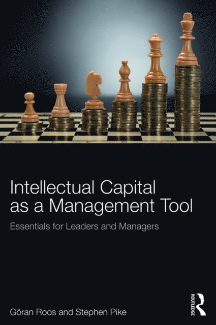 Stephen Pike, Goran Roos - Intellectual Capital as a Management Tool, E-bok