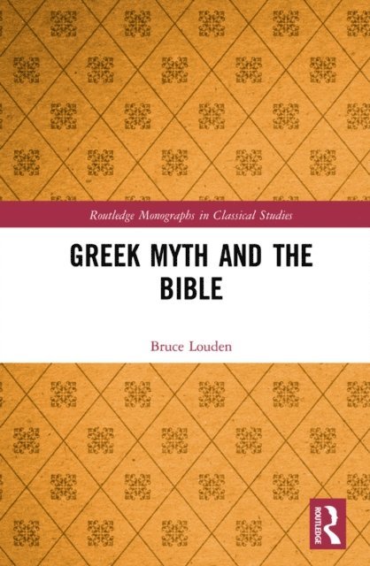 Bruce Louden - Greek Myth and the Bible, E-bok. Tillgänglighet: Lägg i varukorg