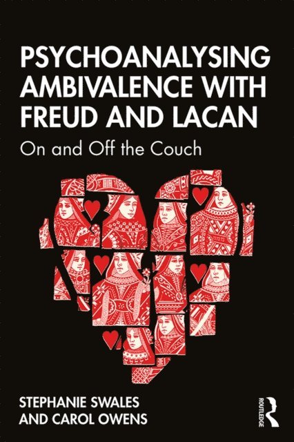 Carol Owens, Stephanie Swales - Psychoanalysing Ambivalence with Freud and Lacan, E-bok