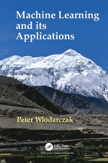 Peter Wlodarczak - Machine Learning and its Applications, E-bok