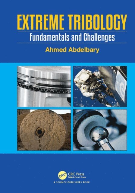 Ahmed Abdelbary - Extreme Tribology, E-bok