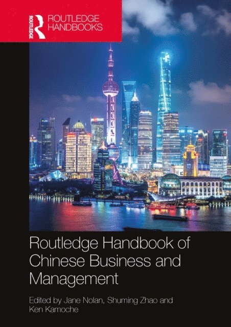 Ken Kamoche, Zhao Shuming, Jane Nolan - Routledge Handbook of Chinese Business and Management, E-bok