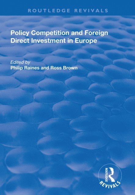 Ross Brown, Philip Raines - Policy Competition and Foreign Direct Investment in Europe, E-bok