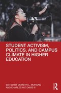 Student Activism, Politics, and Campus Climate in Higher Education