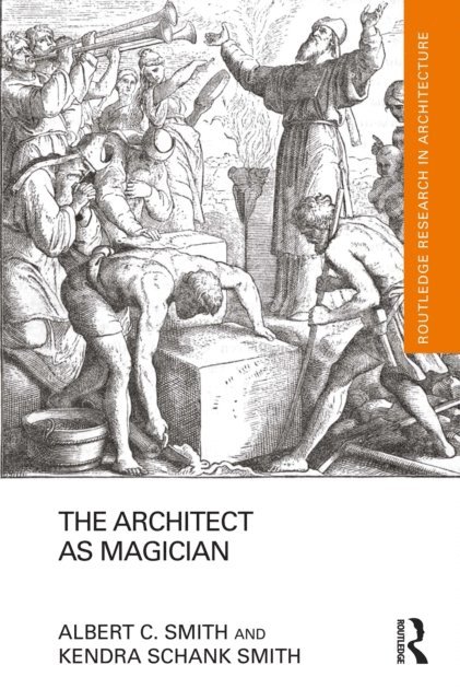 Kendra Schank Smith, Albert C. Smith - Architect as Magician, E-bok