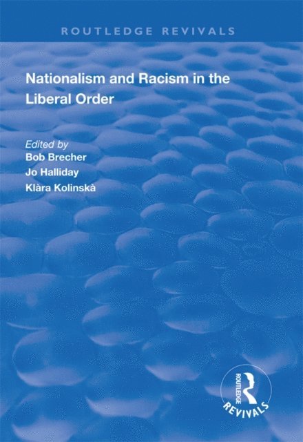 Jo Halliday, Bob Brecher - Nationalism and Racism in the Liberal Order, E-bok