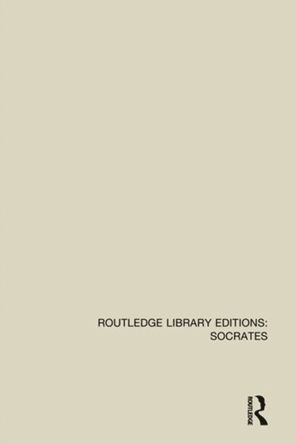 Various - Routledge Library Editions: Socrates, E-bok