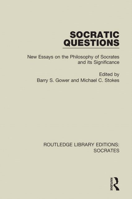 Michael C. Stokes, Barry S. Gower - Socratic Questions, E-bok