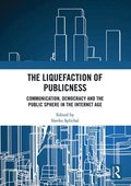 Liquefaction of Publicness