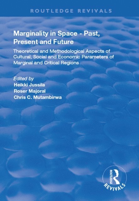 Chris C. Mutambirwa, Roser Majoral, Heikki Jussila - Marginality in Space - Past, Present and Future, E-bok