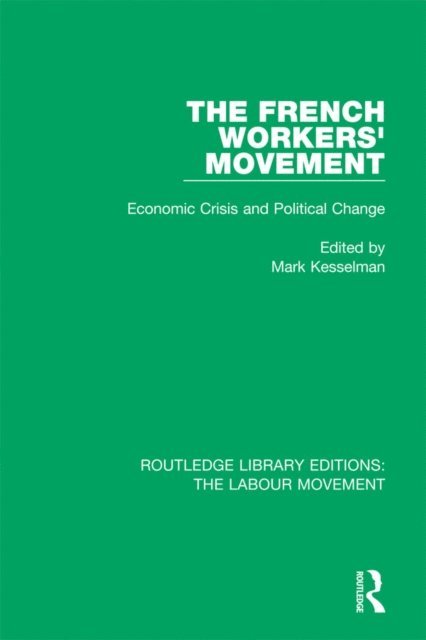 Mark Kesselman - French Workers' Movement, E-bok