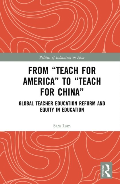 Sara Lam - From Teach For America to Teach For China, E-bok