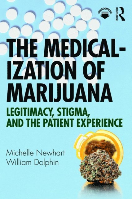 William Dolphin, Michelle Newhart - Medicalization of Marijuana, E-bok