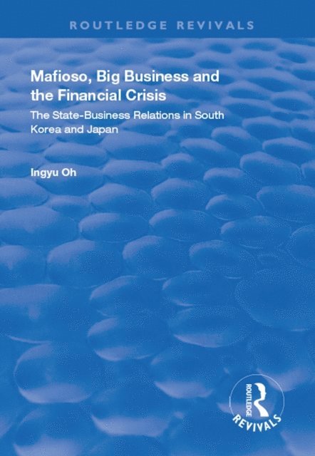 Ingyu Oh - Mafioso, Big Business and the Financial Crisis, E-bok