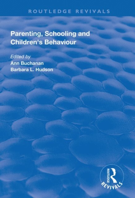 Barbara L. Hudson, Ann Buchanan - Parenting, Schooling and Children's Behaviour, E-bok