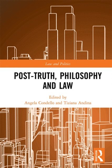 Tiziana Andina, Angela Condello - Post-Truth, Philosophy and Law, E-bok