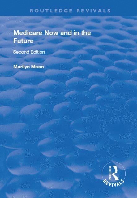 Marilyn Moon - Medicare Now and in the Future, E-bok