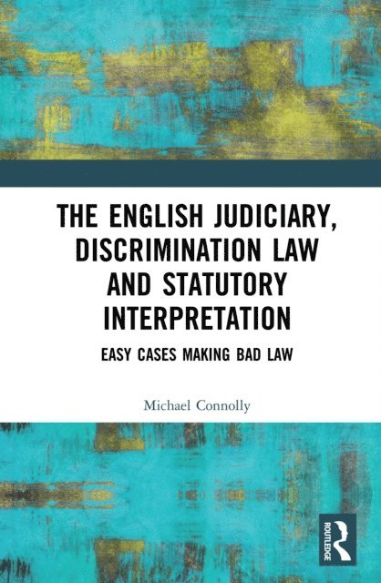 Michael Connolly - Judiciary, Discrimination Law and Statutory Interpretation, E-bok
