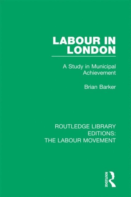 Brian Barker - Labour in London, E-bok